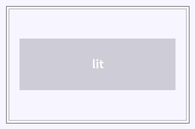 lit