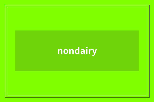 nondairy