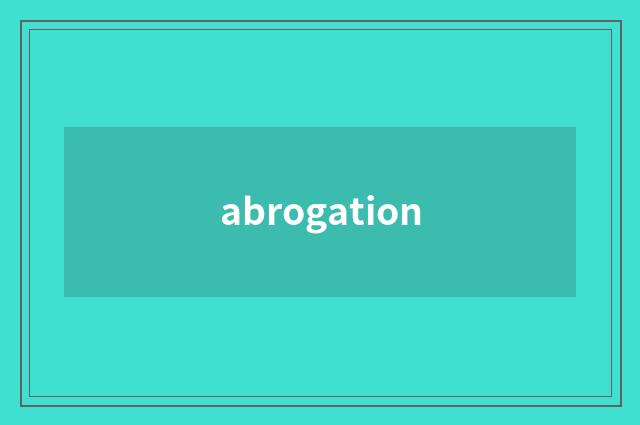 abrogation