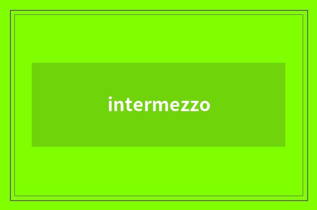 intermezzo