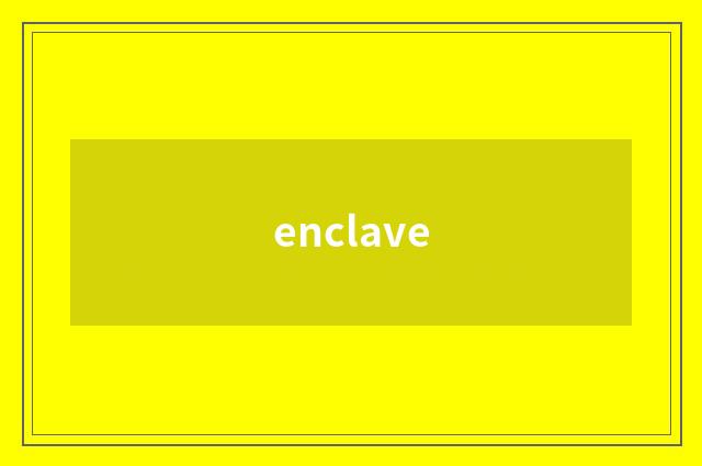 enclave