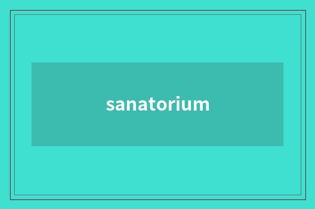 sanatorium
