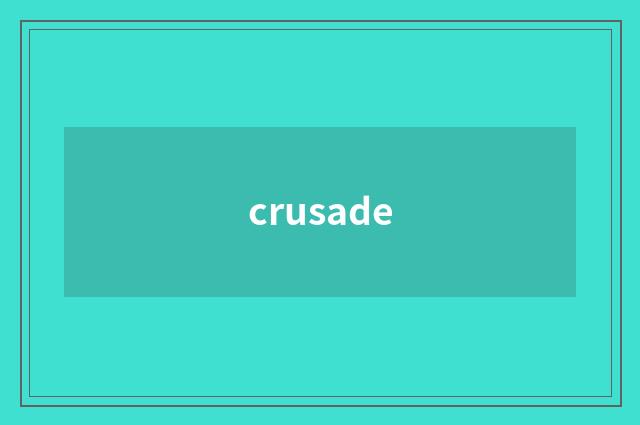 crusade