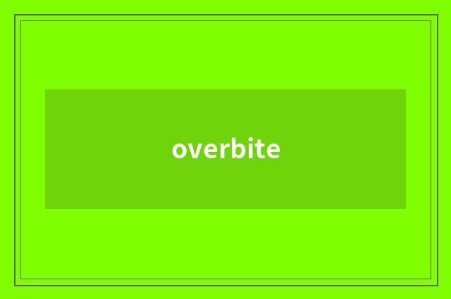 overbite
