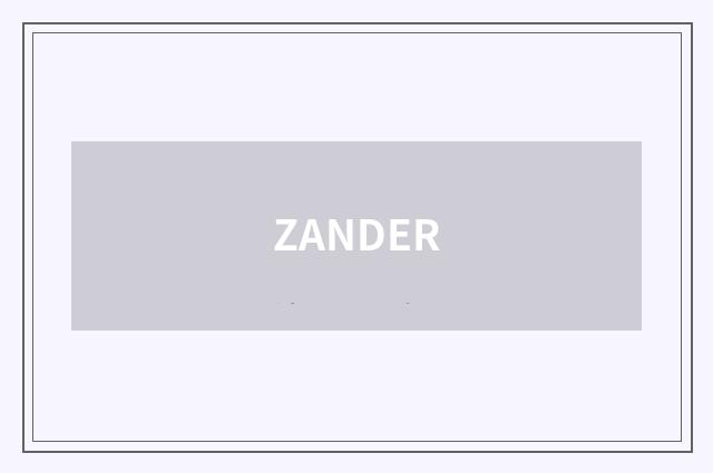 ZANDER