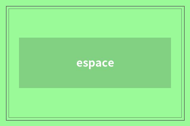 espace