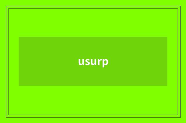 usurp