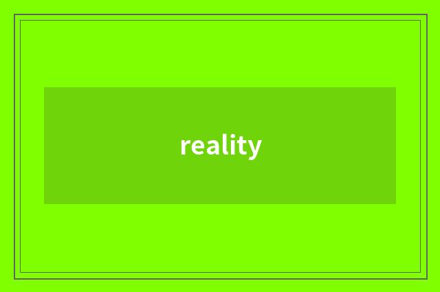 reality