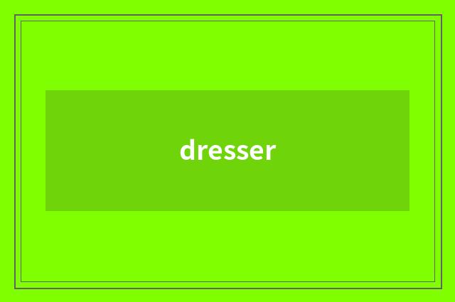 dresser