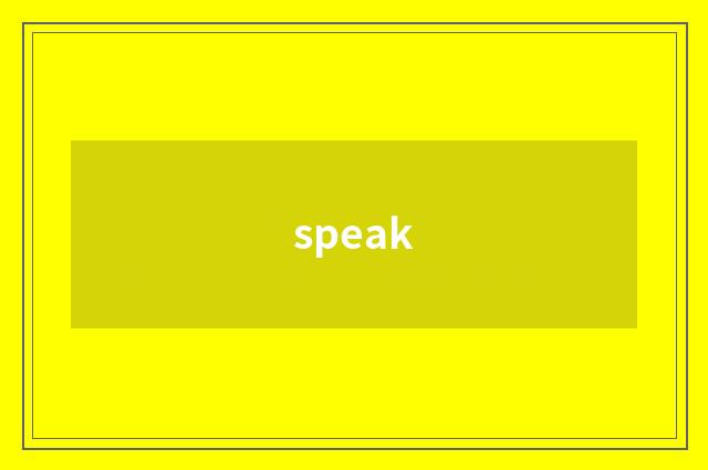 speak