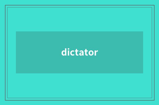 dictator