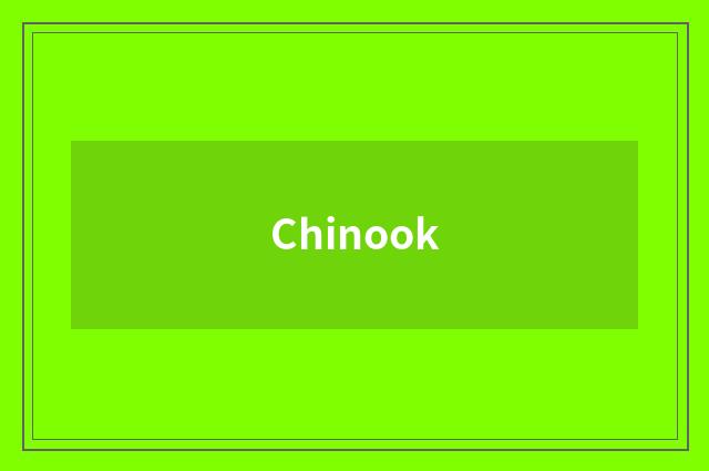Chinook