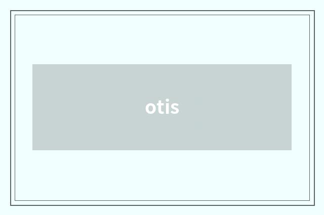 otis