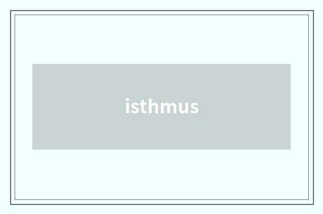 isthmus