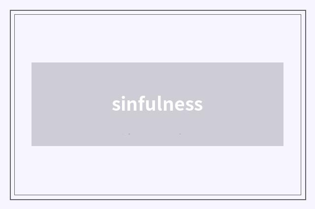 sinfulness