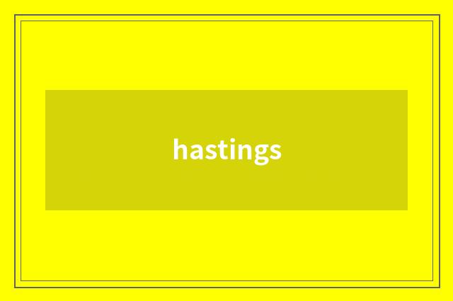 hastings