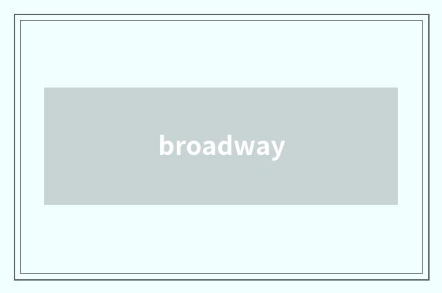 broadway