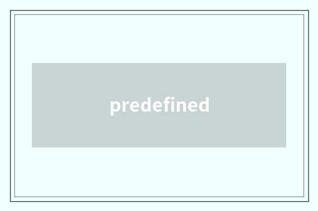 predefined