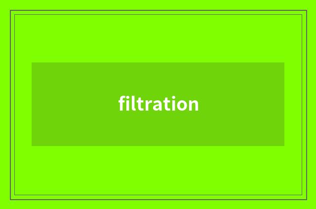 filtration