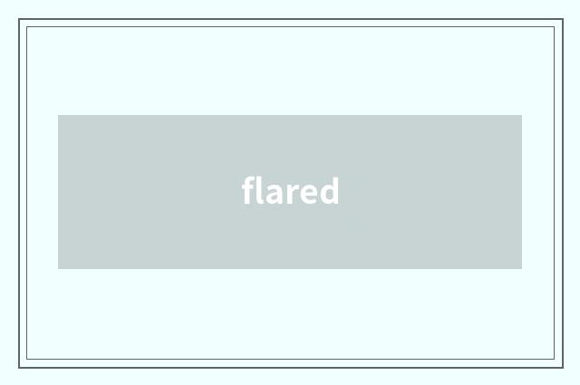 flared