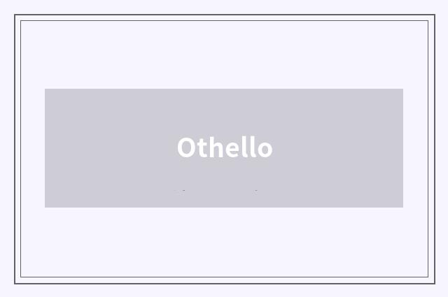 Othello