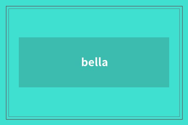 bella