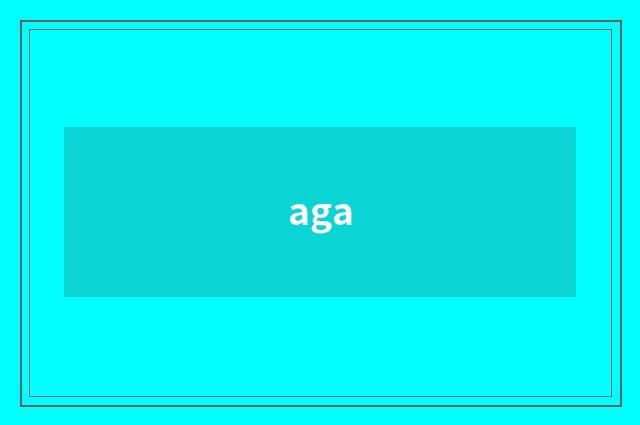aga