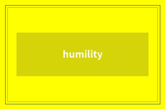 humility