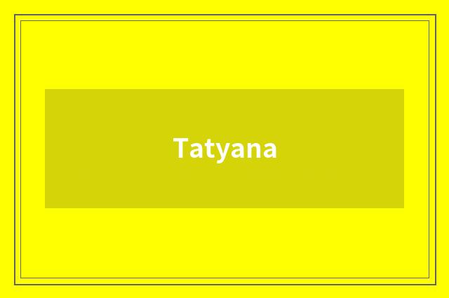 Tatyana