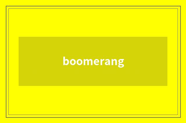 boomerang