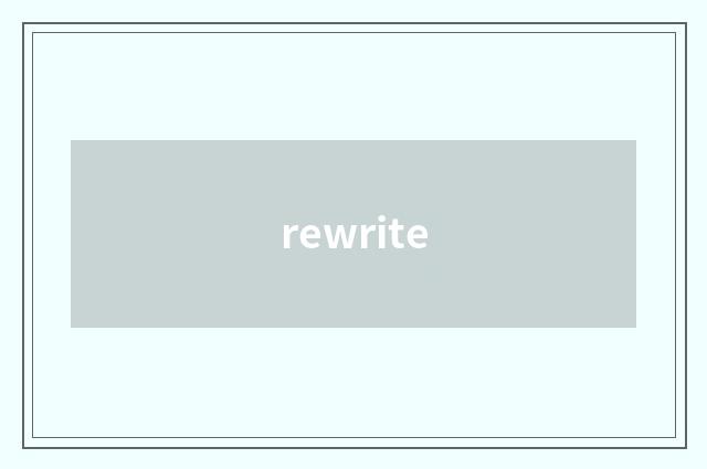 rewrite