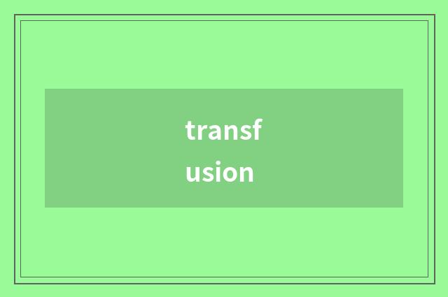 transfusion