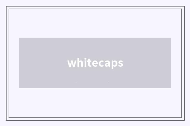 whitecaps