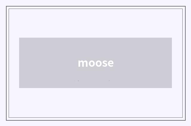 moose