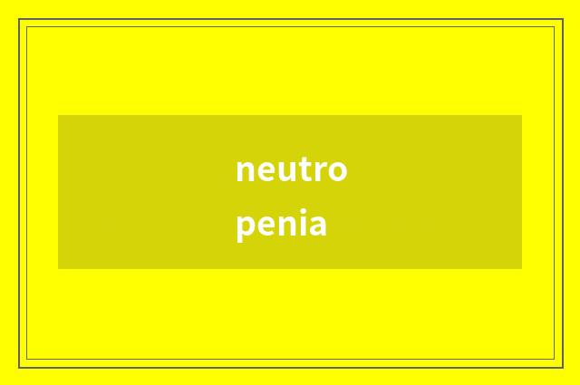 neutropenia