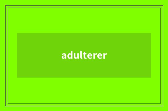 adulterer