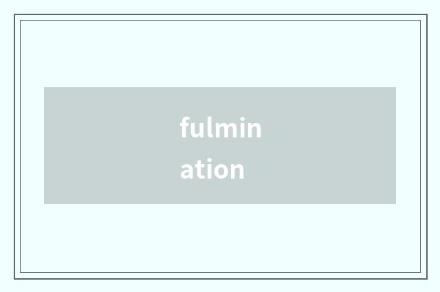 fulmination