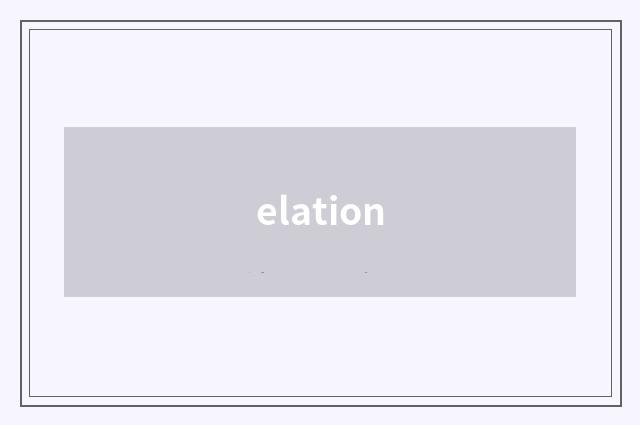 elation