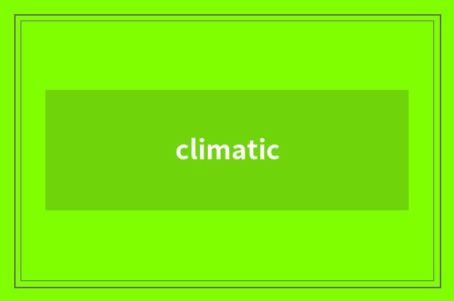 climatic
