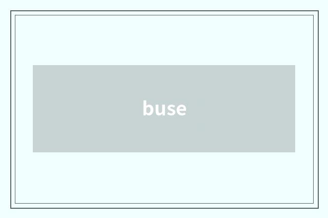 buse