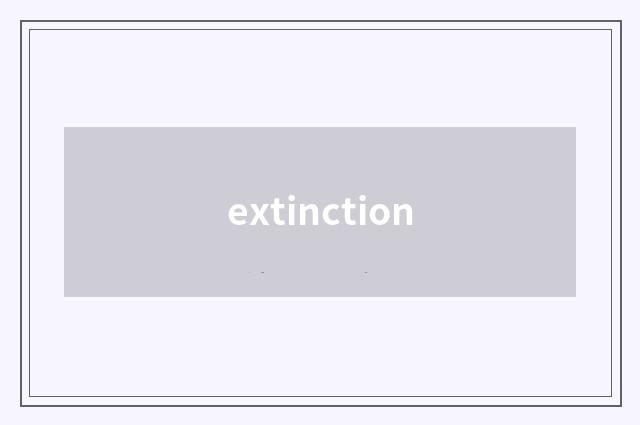 extinction