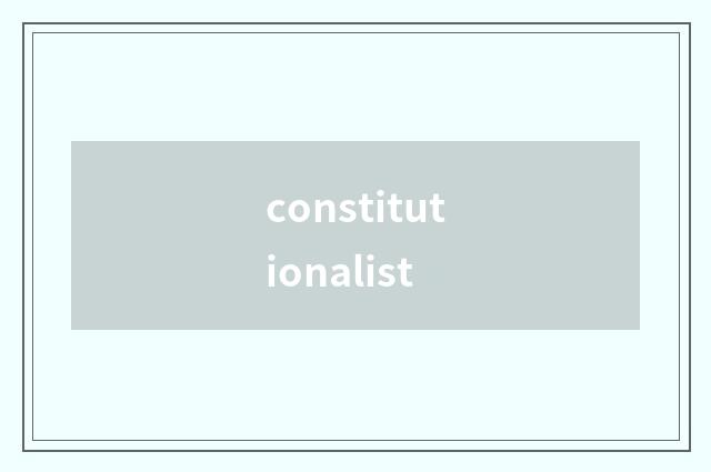 constitutionalist