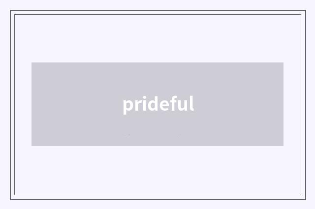 prideful