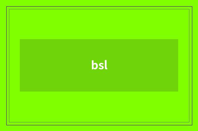 bsl
