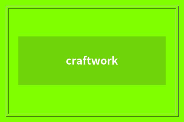 craftwork