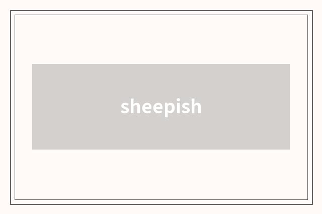 sheepish