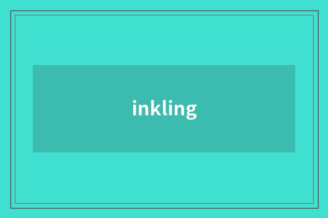 inkling