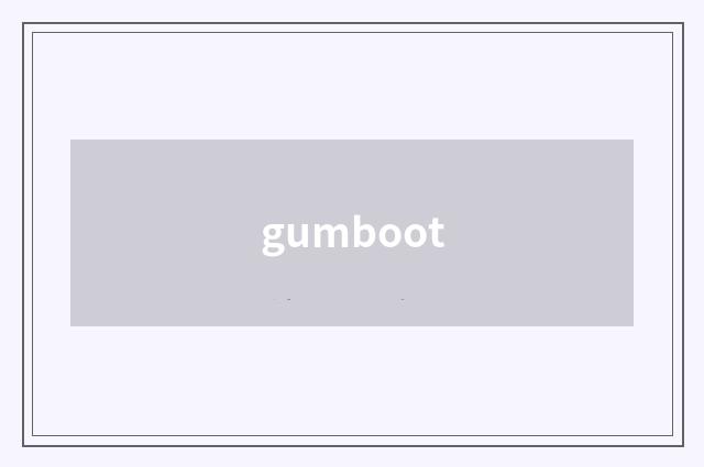 gumboot