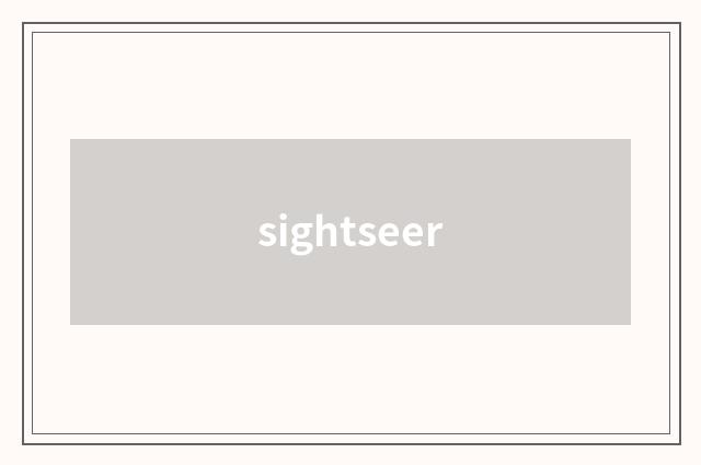 sightseer