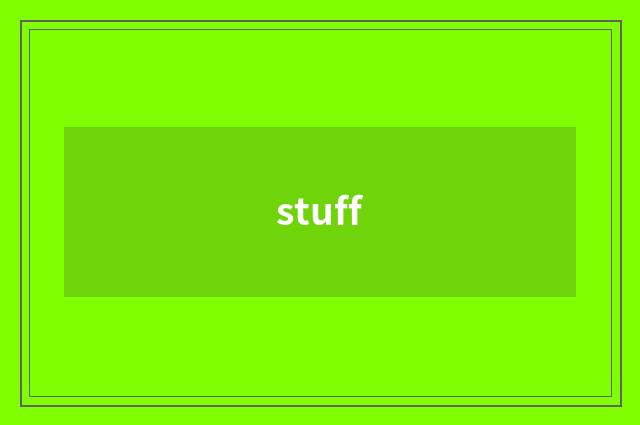 stuff